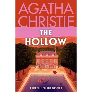The Hollow: A Hercule Poirot Mystery: The Official Authorized Edition -- Agatha